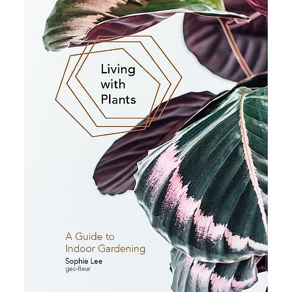 Living With Plants, Sophie Lee