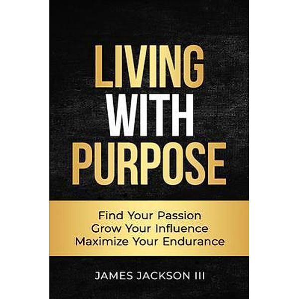Living with Purpose, James Jackson