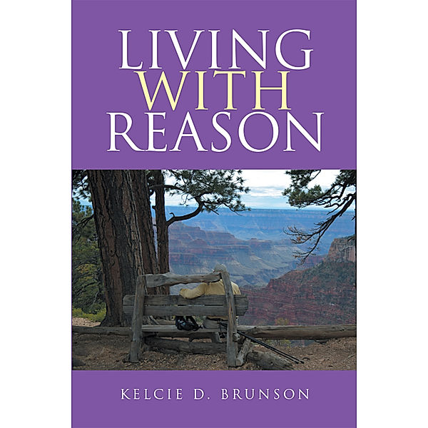Living with Reason, Kelcie D. Brunson