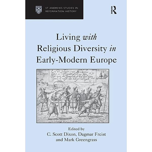 Living with Religious Diversity in Early-Modern Europe, Dagmar Freist