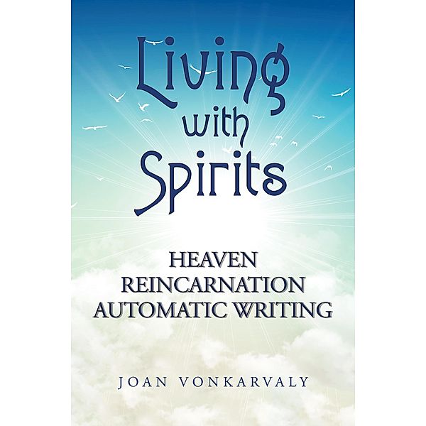 Living with Spirits, Joan Vonkarvaly