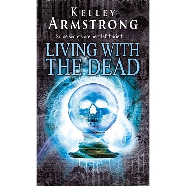 Living With The Dead, Kelley Armstrong