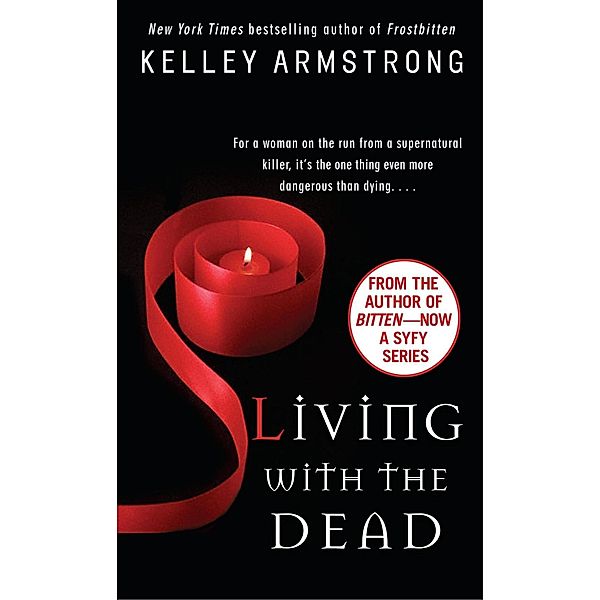 Living with the Dead / The Women of the Otherworld Series Bd.9, Kelley Armstrong