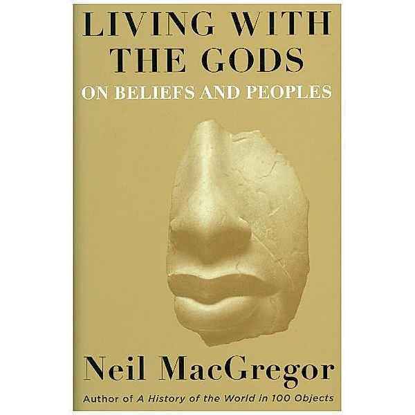 Living With the Gods, Neil MacGregor