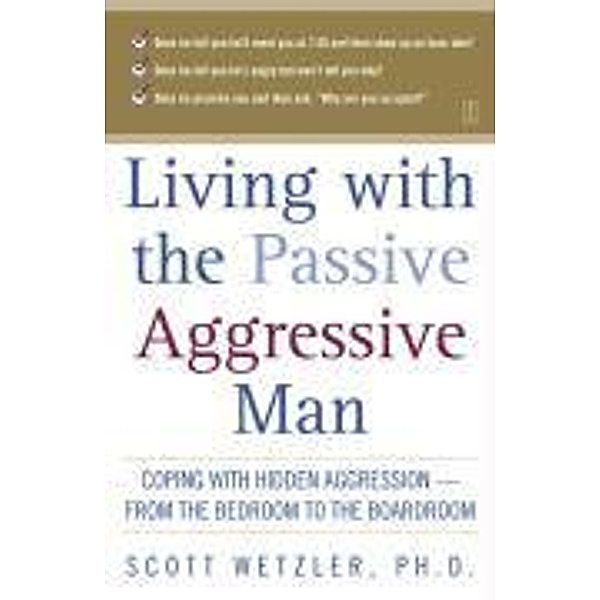 Living with the Passive-Aggressive Man, Scott Wetzler