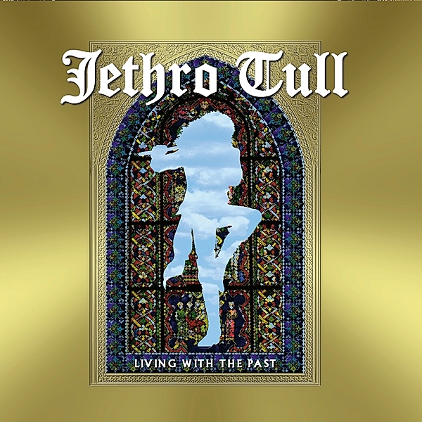 Living With The Past, Jethro Tull