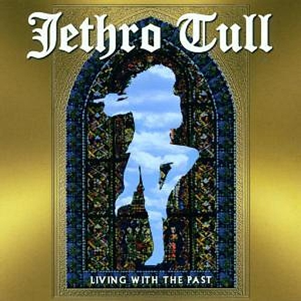 Living With The Past-Live, Jethro Tull