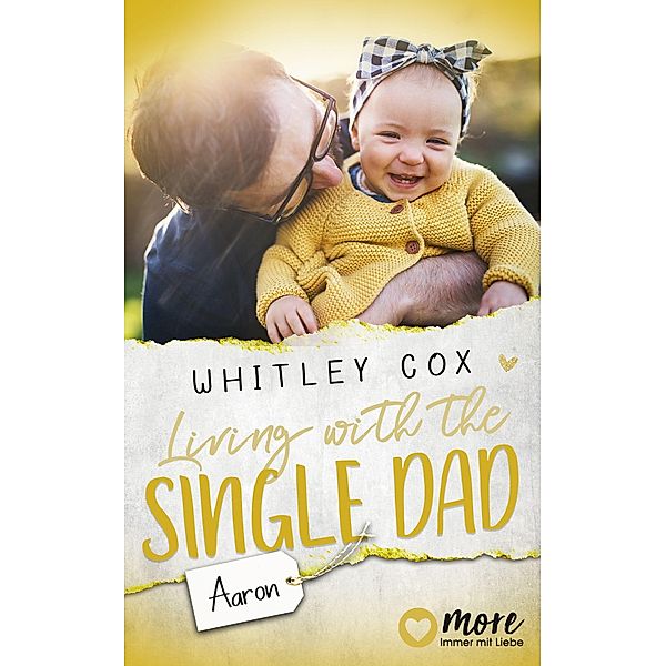 Living with the Single Dad - Aaron / Single Dads of Seattle Bd.4, Whitley Cox