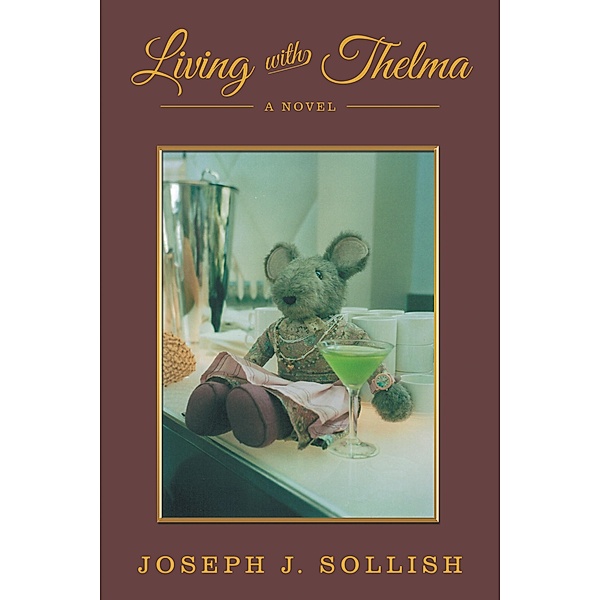 Living with Thelma, Joseph J. Sollish