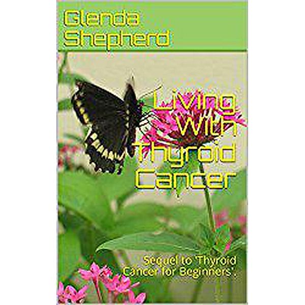 Living With Thyroid Cancer, Glenda Shepherd