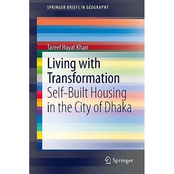 Living with Transformation / SpringerBriefs in Geography, Tareef Hayat Khan
