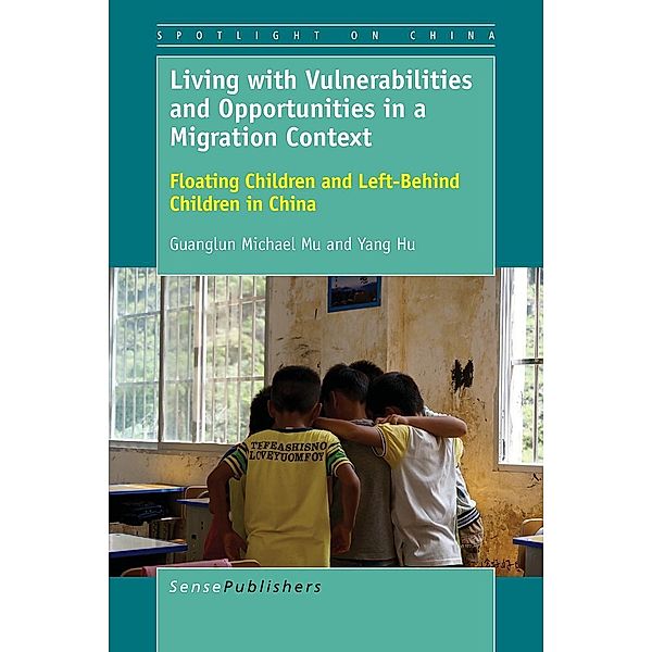 Living with Vulnerabilities and Opportunities in a Migration Context / Spotlight on China, Guanglun Michael Mu, Yang Hu