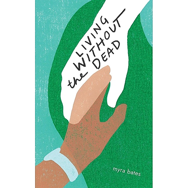 Living Without the Dead, Myra Bates
