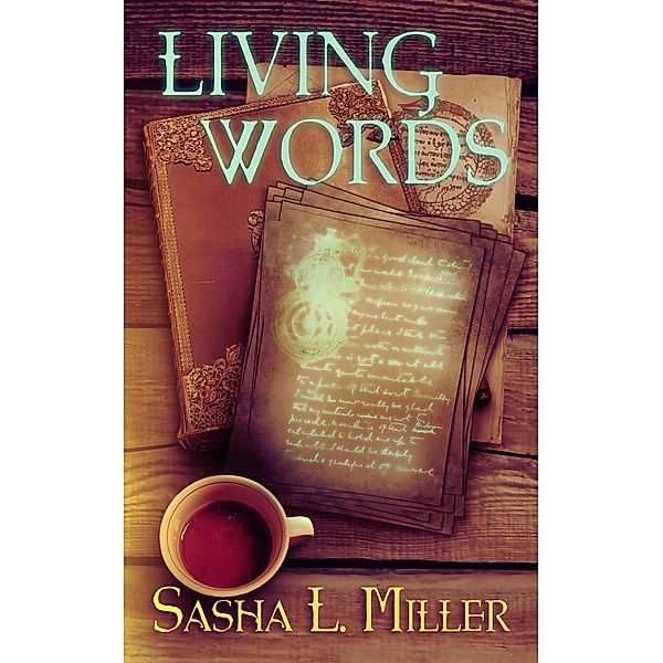Living Words, Sasha L. Miller