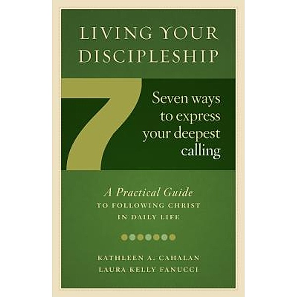 Living Your Discipleship / Twenty-Third Publications/Bayard, Kathleen A Cahalan, Laura Kelly Fanucci
