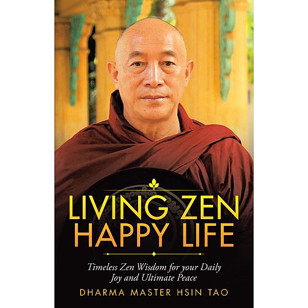 Living Zen Happy Life, Dharma Master Hsin Tao