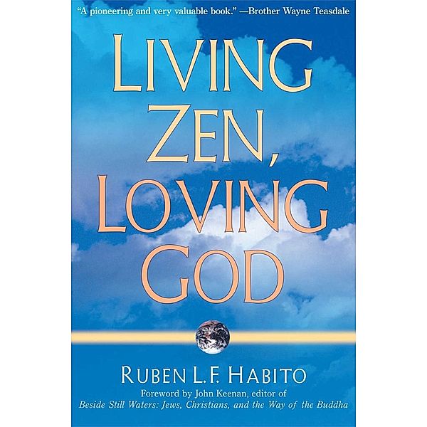 Living Zen, Loving God, Ruben L. F. Habito