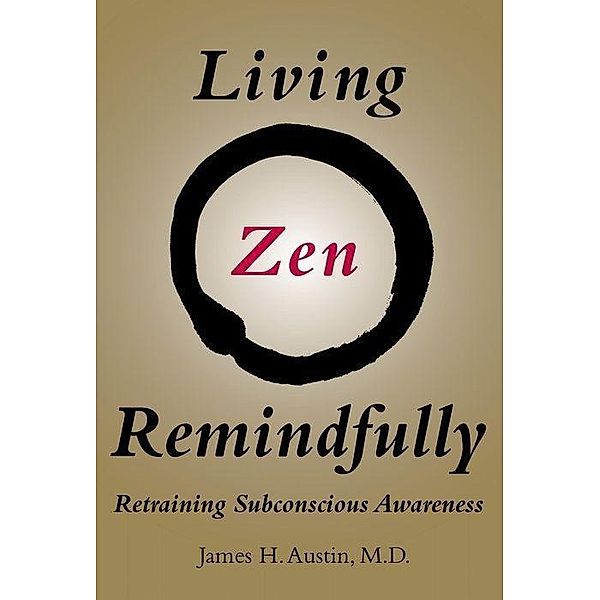 Living Zen Remindfully, James H. Austin