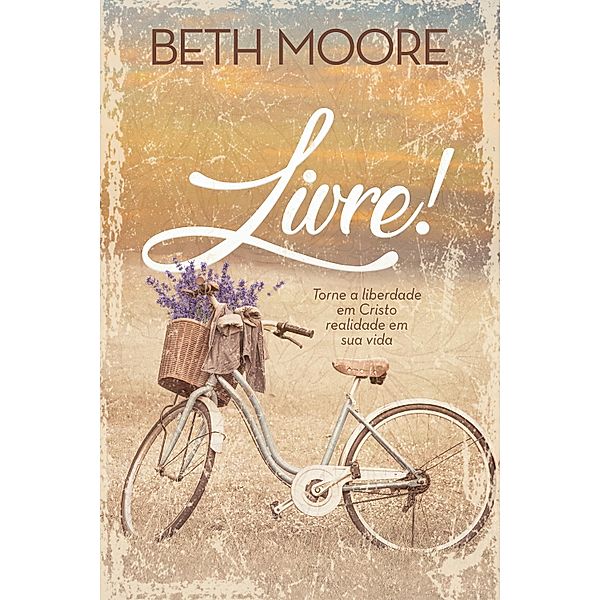 Livre!, Beth Moore