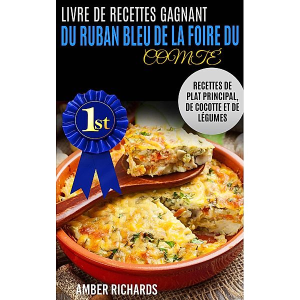 Livre de recettes gagnant du ruban bleu du comté, Amber Richards