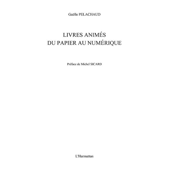 Livres animes du papier au numerique / Hors-collection, Gaelle Pelachaud