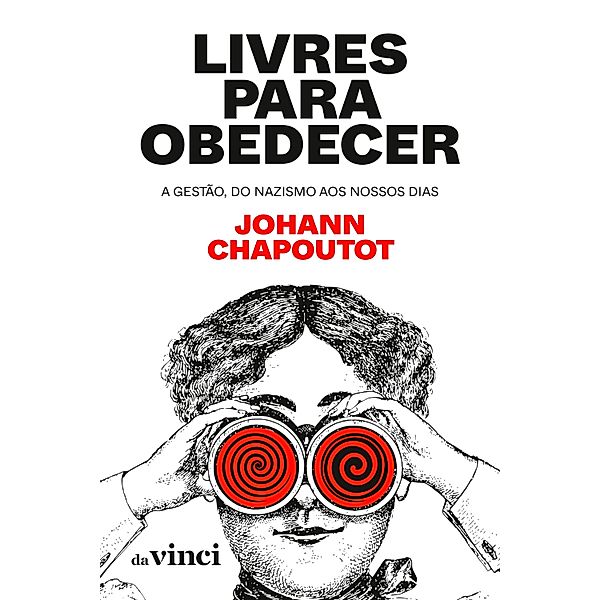 Livres para obedecer, Johann Chapoutot, Clóvis Marques
