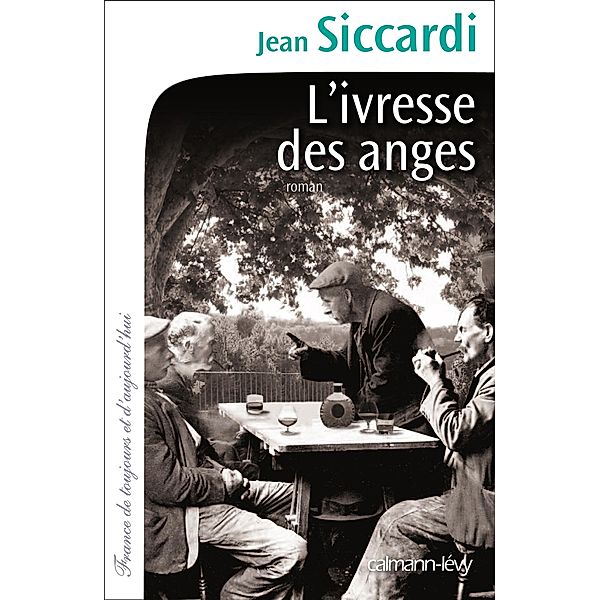 L'Ivresse des anges / Cal-Lévy-Territoires, Jean Siccardi