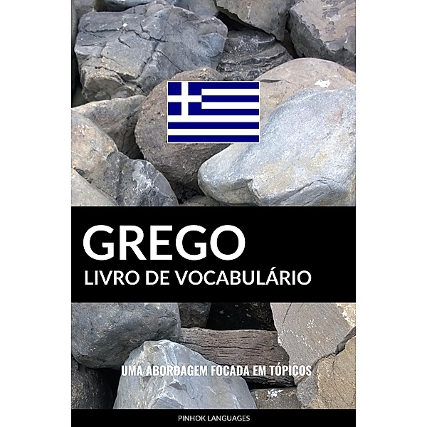 Livro de Vocabulario Grego: Uma Abordagem Focada Em Topicos, Pinhok Languages