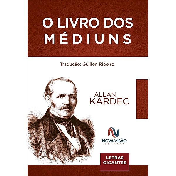 Livro dos Médiuns, Guillon Ribeiro, Allan Kardec