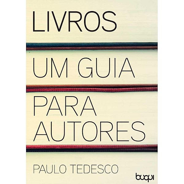 Livros - Um guia para autores, Paulo Tedesco