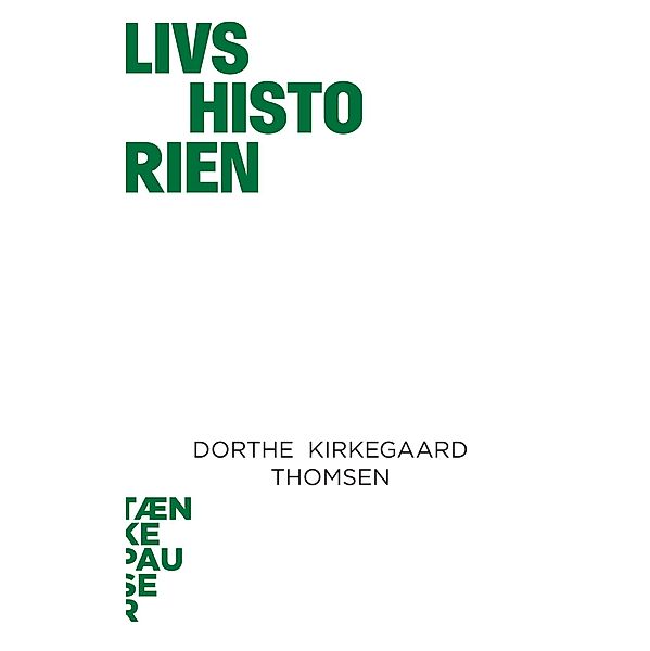 Livshistorien / Tænkepauser Bd.5, Dorthe Kirkegaard Thomsen