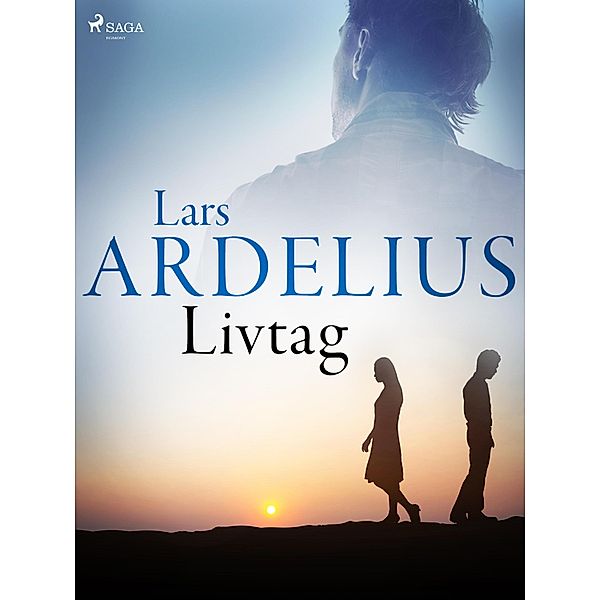 Livtag / Lars Ardelius Bd.3, Lars Ardelius
