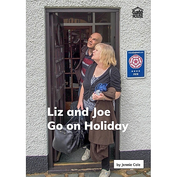 Liz and Joe Go on Holiday / Gatehouse Books, Jennie Cole