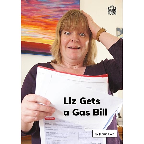 Liz Gets a Gas Bill / Gatehouse Books, Jennie Cole