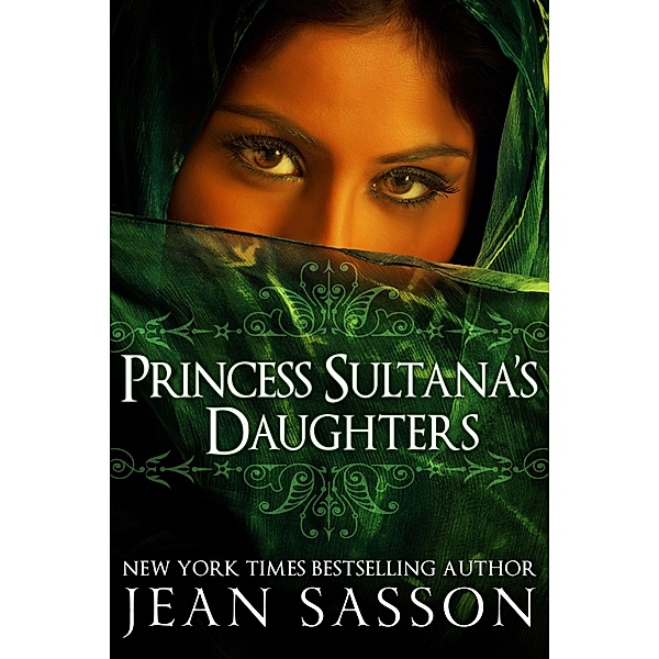 Liza Dawson Associates: Princess Sultana's Daughters, JEAN P. SASSON