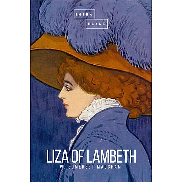 Liza of Lambeth, W. Somerset Maugham, Sheba Blake