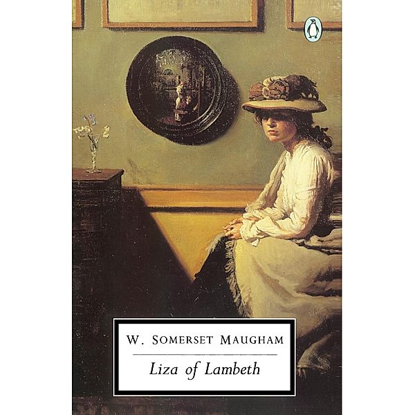 Liza of Lambeth / Classic, 20th-Century, Penguin, W. Somerset Maugham