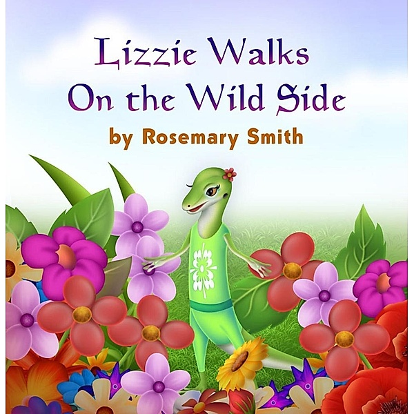 Lizard Tales: Lizzie Walks on the Wild Side / SBPRA, Rosemary Smith