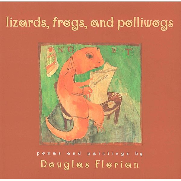Lizards, Frogs, and Polliwogs / Clarion Books, Douglas Florian
