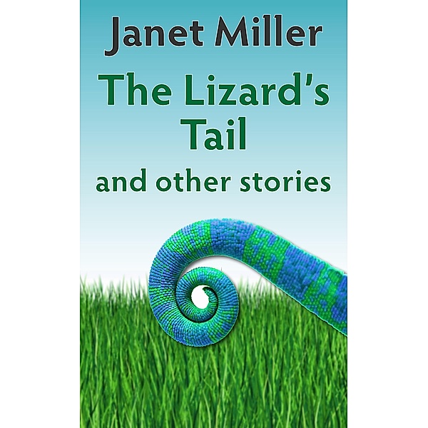 Lizard's Tail, Janet Miller