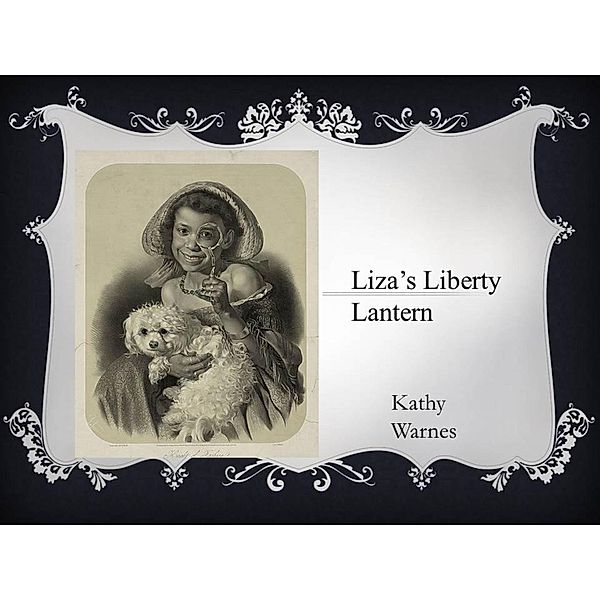 Liza's Liberty Lantern (Hello History!) / Hello History!, Kathy Warnes