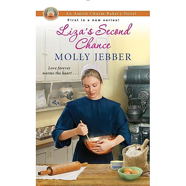 Liza's Second Chance / The Amish Charm Bakery Bd.1, Molly Jebber