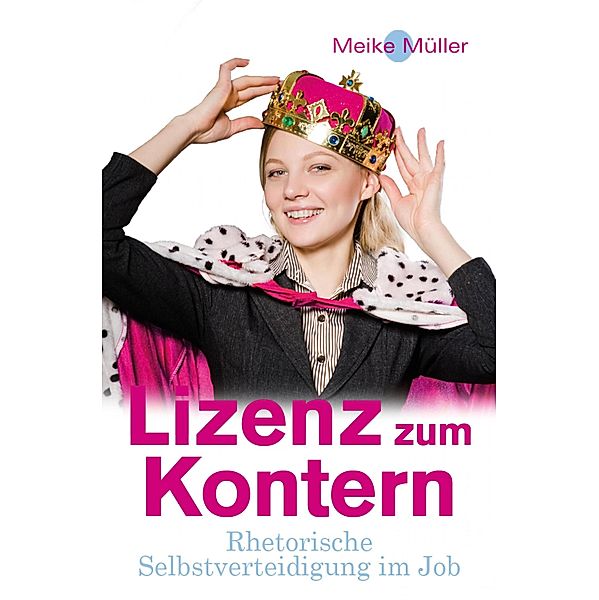 Lizenz zum Kontern, Meike Müller