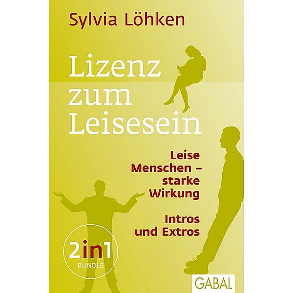 Lizenz zum Leisesein / Dein Leben, Sylvia Löhken