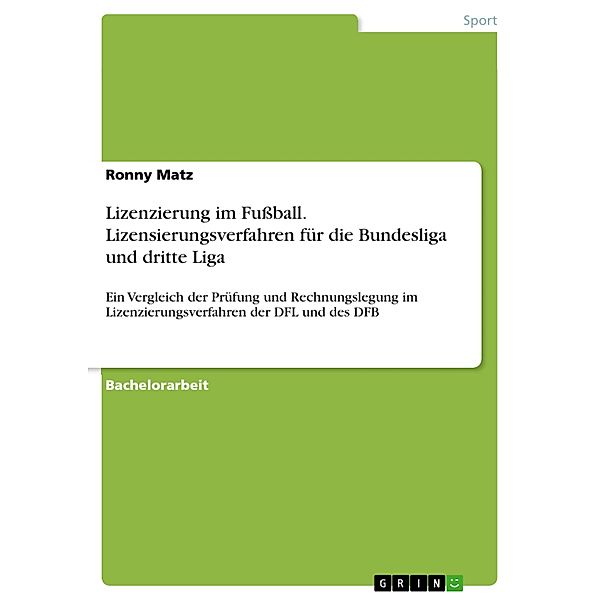 Lizenzierung im Fußball. Lizensierungsverfahren für die Bundesliga und dritte Liga, Ronny Matz