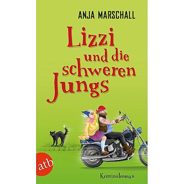 Lizzi und die schweren Jungs / Lizzi Bd.2, Anja Marschall