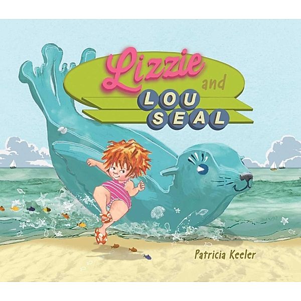 Lizzie and Lou Seal, Patricia Keeler