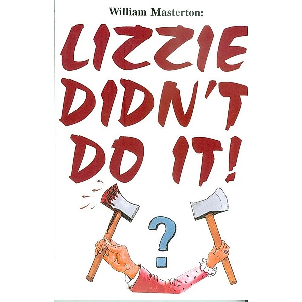 Lizzie Didn't Do It!, William Psy. D. Masterton