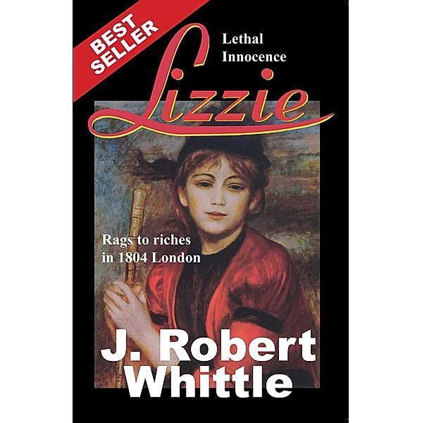 Lizzie: Lethal Innocence - Lizzie Series, Book 1 / Joyce Sandilands, J. Robert Whittle