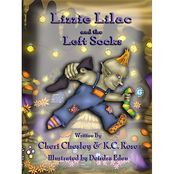 Lizzie Lilac and the Left Socks, Cheri Chesley, Kc Rose